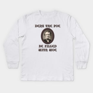 Deny the Poe? Kids Long Sleeve T-Shirt